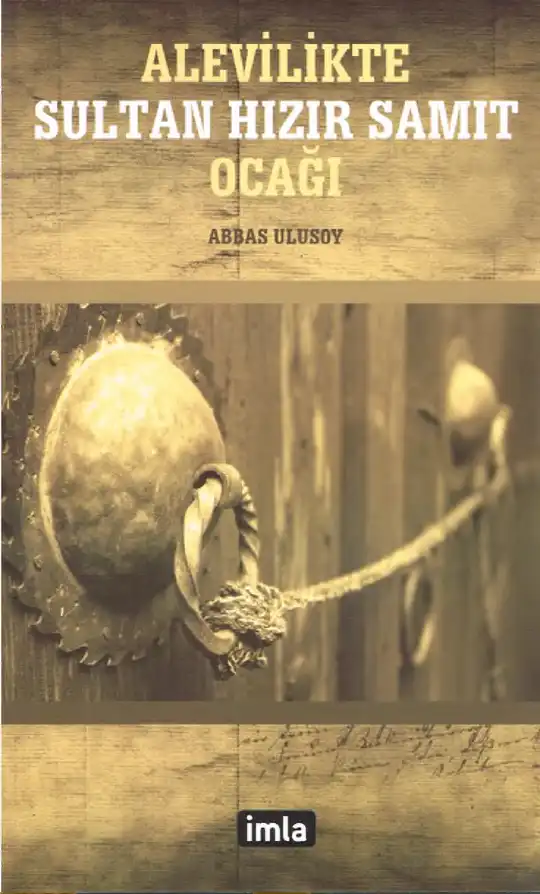 Alevilikte Sultan Hızır Samıt Ocağı — Abbas Ulusoy