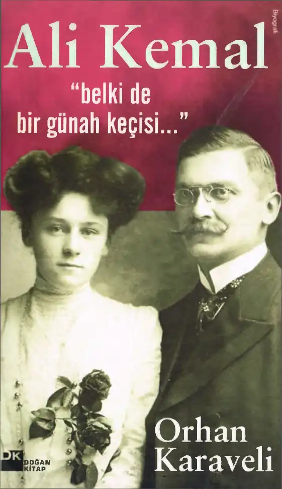 Ali Kemal Belki de Bir Günah Keçisi — Orhan Karaveli