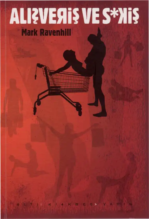 Alışveriş ve S*kiş — Mark Ravenhill