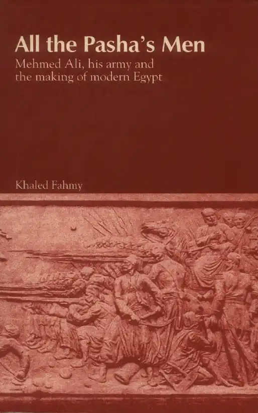All the Pasha's Men — Khaled Fahmy