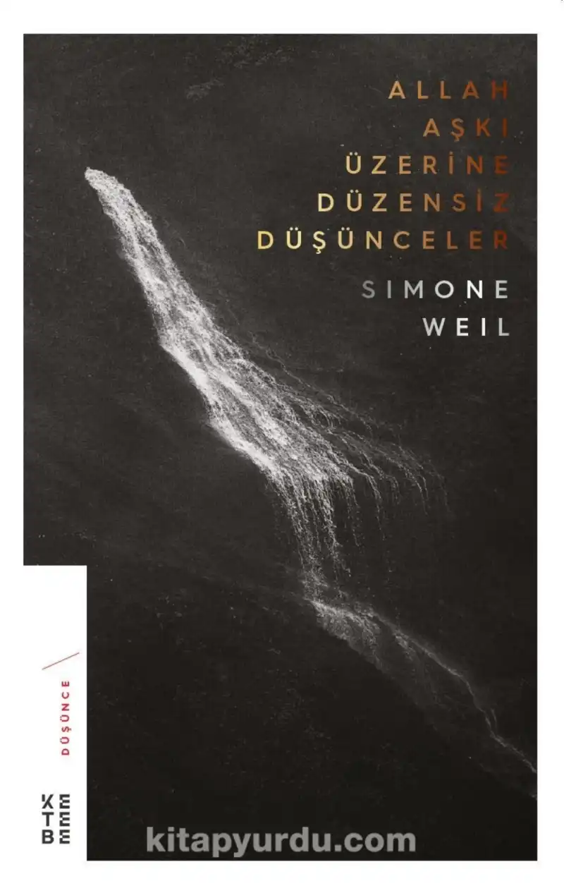 Allah Aşkı Üzerine Düzensiz Düşünceler — Simone Weil