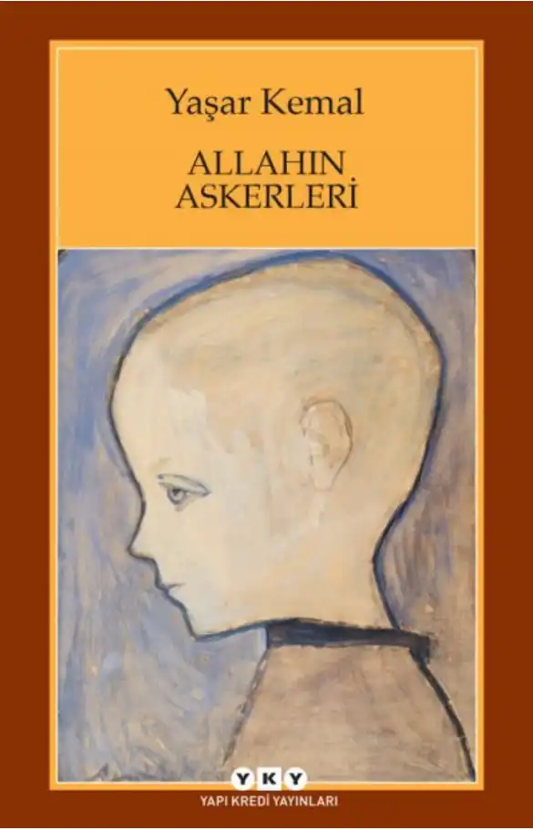 Allahın Askerleri — Sabahattin Eyuboğlu, Yaşar Kemal