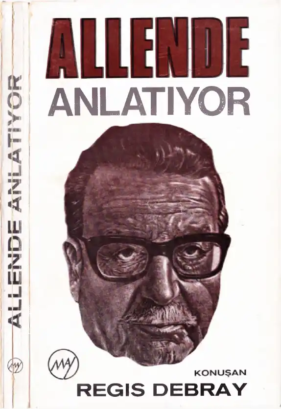 Allende Anlatıyor — Regis Debray