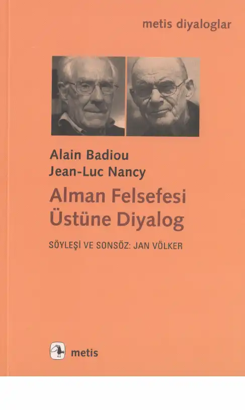 Alman Felsefesi Üstüne Diyalog — Alain Badiou, Jean-Luc Nancy