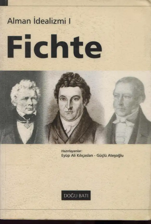 Alman İdealizmi I: Fichte — Güçlü Ateşoğlu