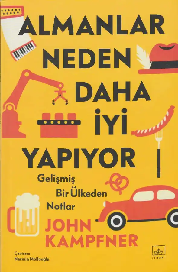 Almanlar Neden Daha İyi Yapıyor — John Kampfner