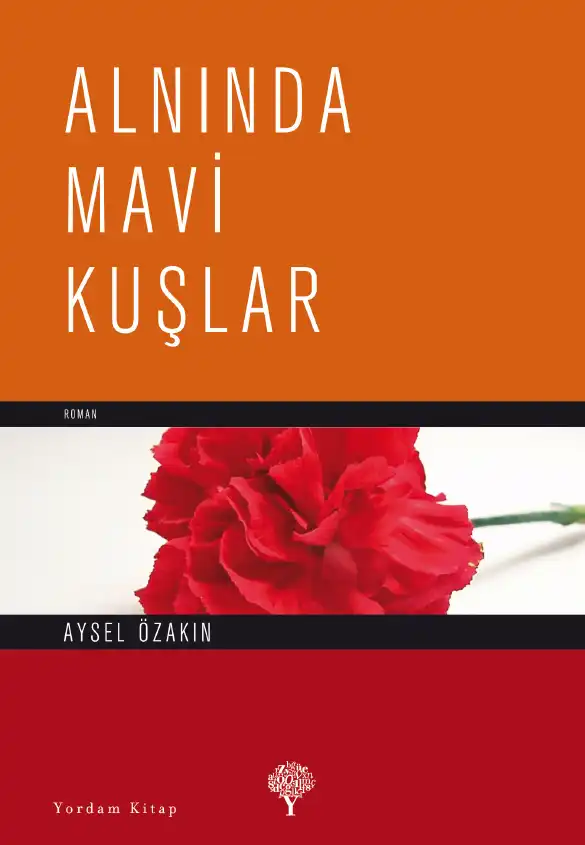 Alnında Mavi Kuşlar — Aysel Özakın