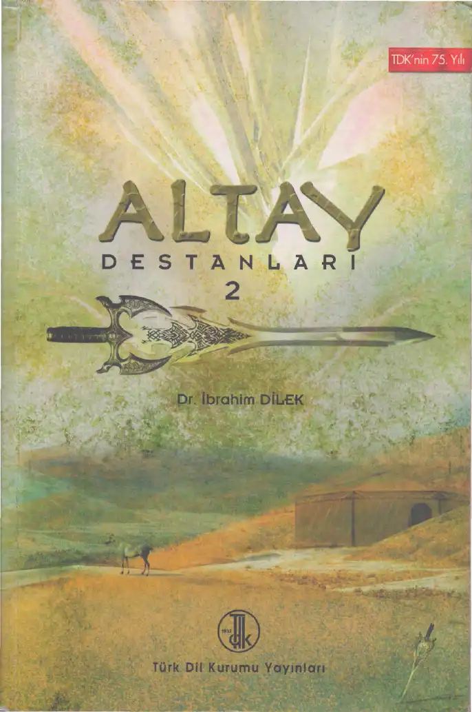 Altay Destanları II — İbrahim Dilek