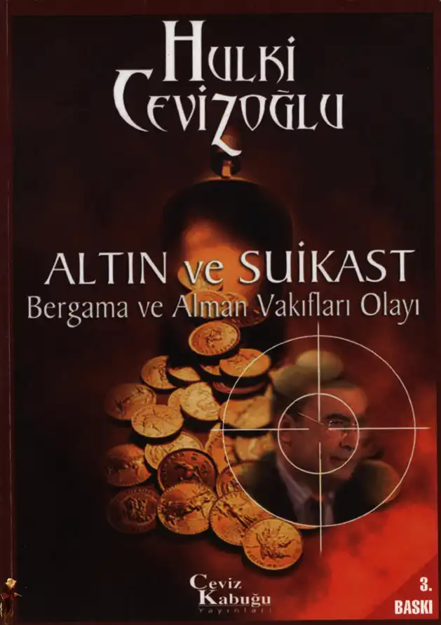 Altın ve Suikast: Bergama ve Alman Vakıfları Olayı — Hulki Cevizoğlu
