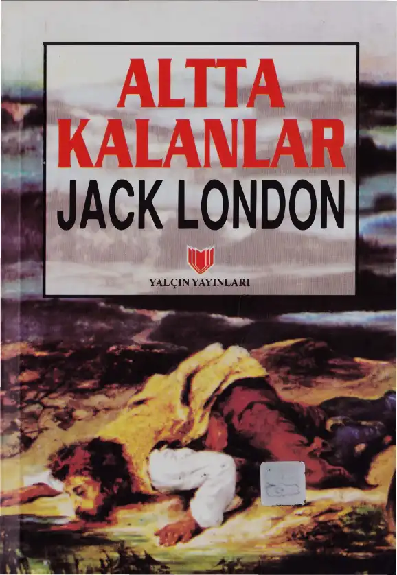 Altta Kalanlar — Jack London
