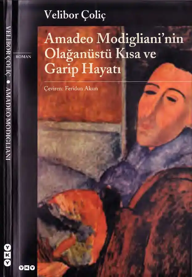 Amedeo Modigliani'nin Olağanüstü Kısa ve Garip Hayatı — Velibor Çoliç