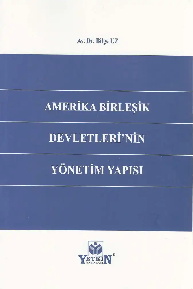 Amerika Birleşik Devletlerinin Yönetim Yapısı — Bilge Uz