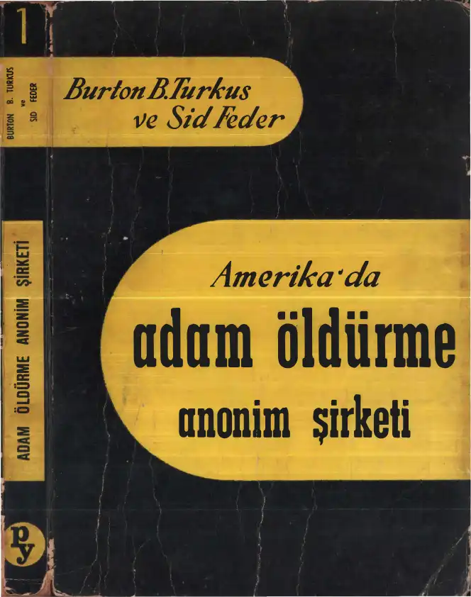 Amerika'da Adam Öldürme Anonim Şirketi — Burton B. Turkus ve Sid Feder