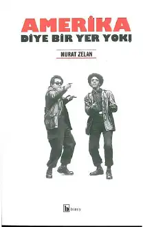 Amerika Diye Bir Yer Yok — Murat Zelan