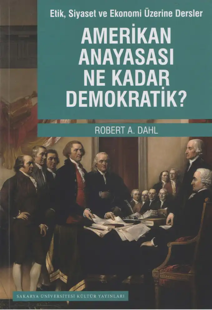 Amerikan Anayasası Ne Kadar Demokratik? — Robert A. Dahl
