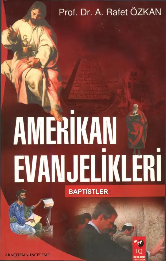 Amerikan Evanjelikleri (Baptistler) — A. Rafet Özkan