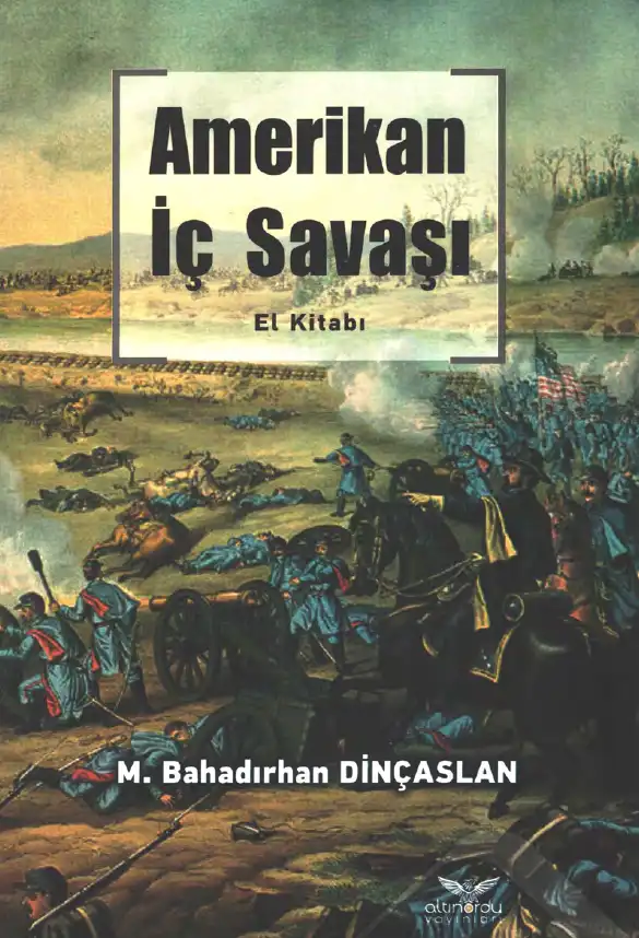 Amerikan İç Savaşı El Kitabı — M. Bahadırhan Dinçaslan