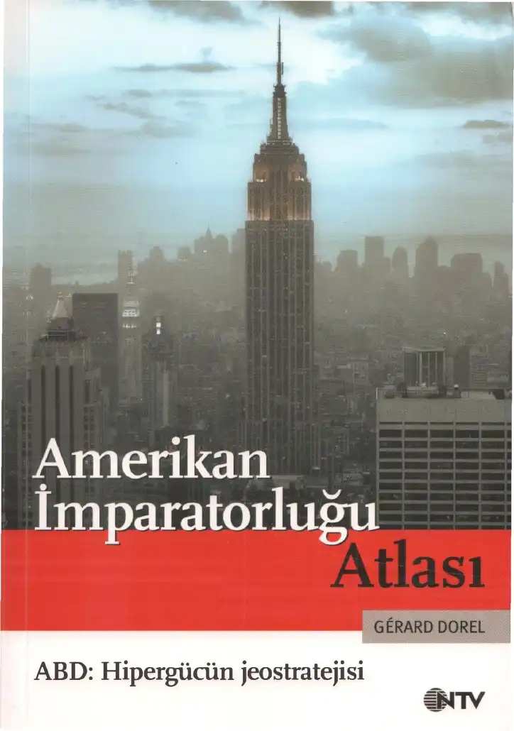 Amerikan İmparatorluğu Atlası: ABD: Hipergücün Jeostratejisi — Gerard Dorel