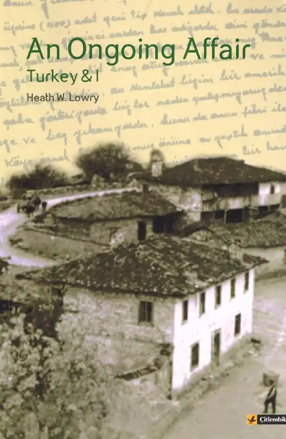 An Ongoing Affair: Turkey — Heath W. Lowry