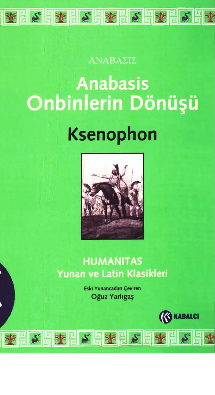 Anabasis - Onbinlerin Dönüşü — Ksenophon