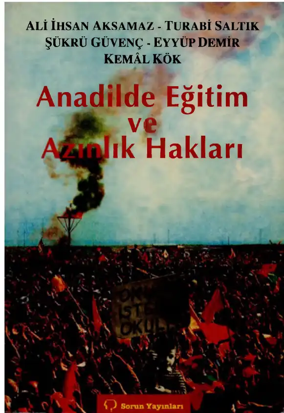Anadilde Eğitim ve Azınlık Hakları — Ali İhsan Aksamaz, Turabi Saltık, Şükrü Güvenç, Eyyüp Demir, Kemâl Kök