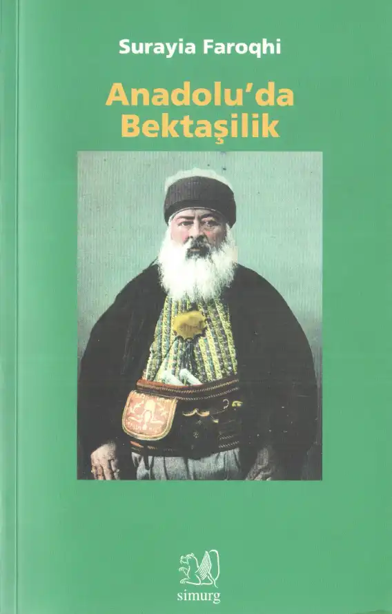 Anadolu'da Bektaşilik — Fikret Adanır ve Suraiya Faroqhi