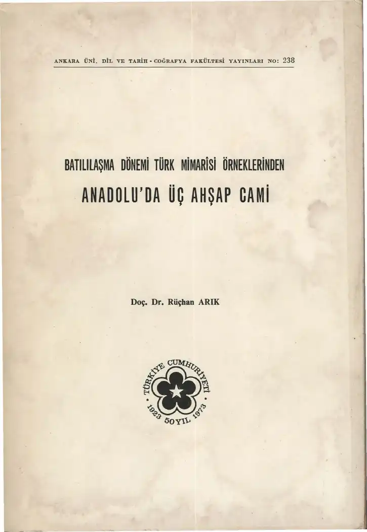 Anadolu'da Üç Ahşap Cami — Rüçhan Arık