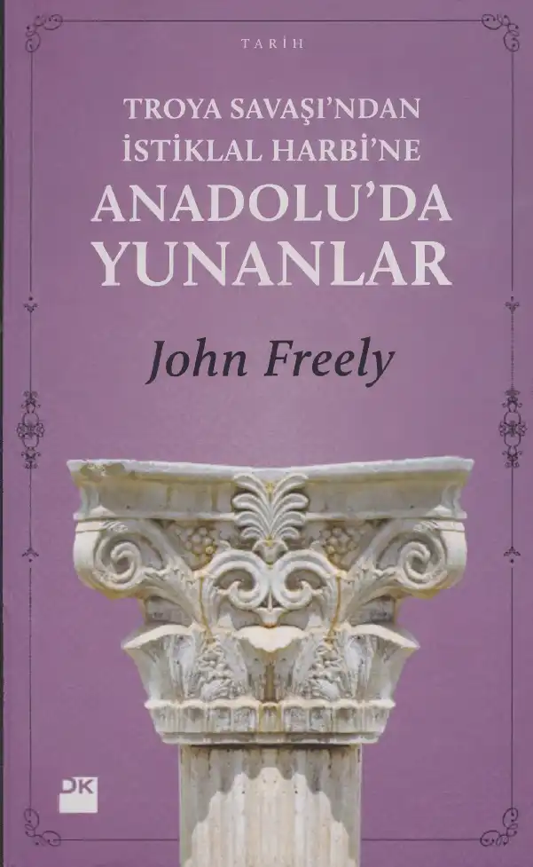 Anadolu'da Yunanlar — Brendan Freely ve John Freely