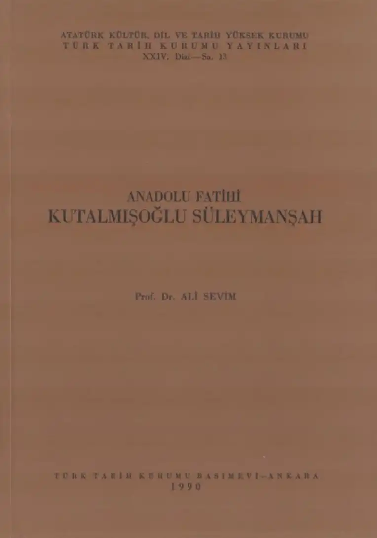 Anadolu Fatihi Kutalmışoğlu Süleymanşah — Ali Sevim