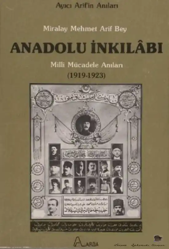 Anadolu İnkılabı: Milli Mücadele Anıları (1919-1923) — Mehmet Arif Bey