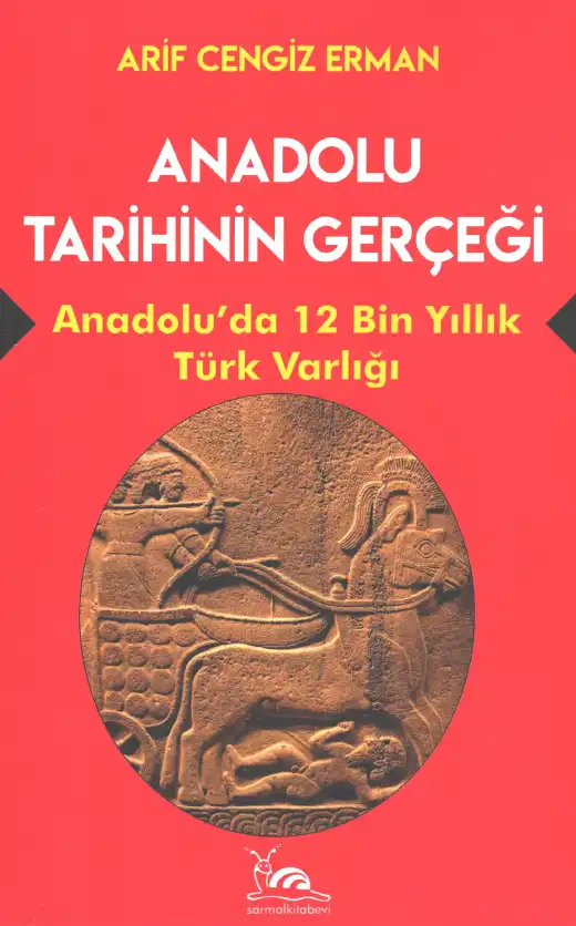 Anadolu Tarihinin Gerçeği / Anadolu'da 12 Bin Yıllık Türk Varlığı — Arif Cengiz Erman