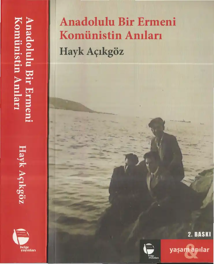 Anadolulu Bir Ermeni Komünistin Anıları — Hayk Açıkgöz
