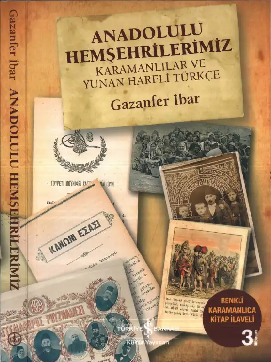Anadolulu Hemşehrilerimiz: Karamanlılar ve Yunan Harfli Türkçe — Gazanfer İbar