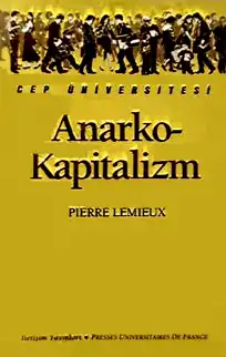 Anarko-Kapitalizm — Pierre Lemieux