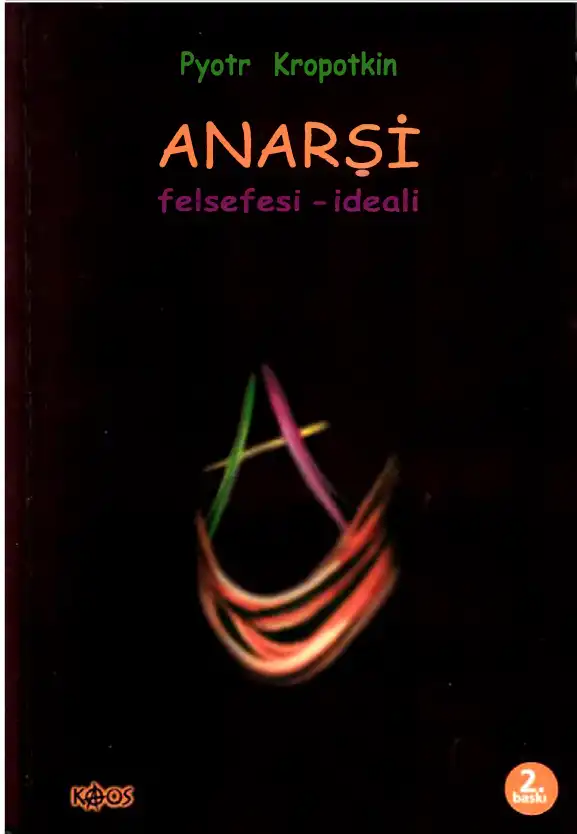 Anarşi Felsefesi - İdeali — Pyotr Alekseyeviç Kropotkin