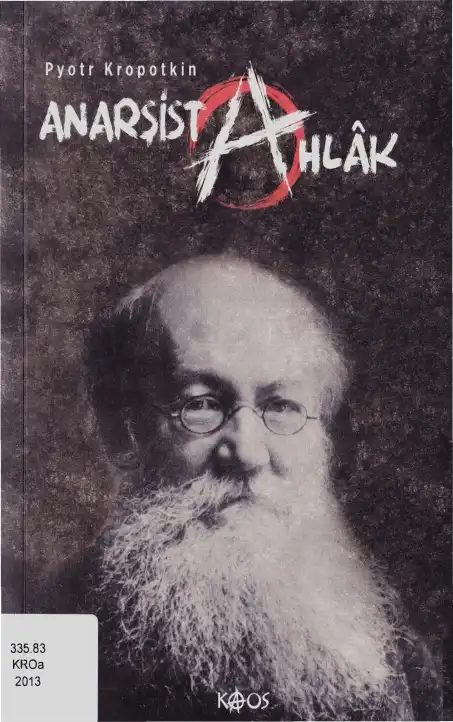 Anarşist Ahlak — Pyotr Alekseyeviç Kropotkin