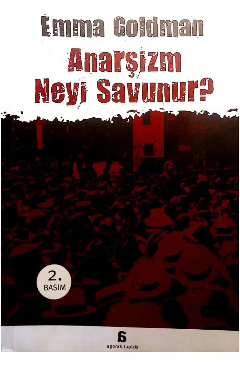 Anarşizm Neyi Savunur? — Emma Goldman