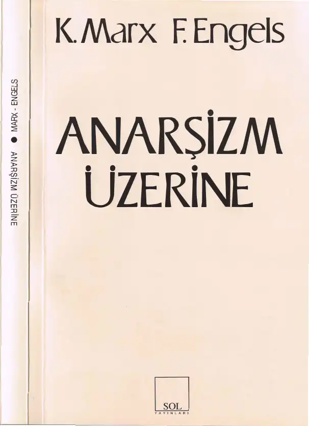 Anarşizm Üzerine — Karl Marx, Friedrich Engels