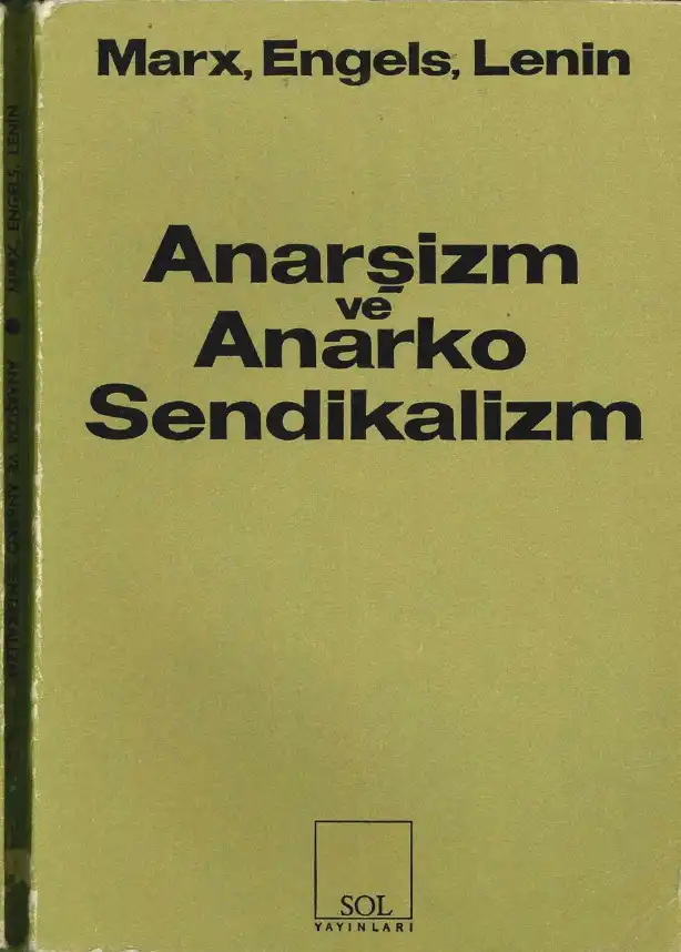 Anarşizm ve Anarko-Sendikalizm — Karl Marx, Friedrich Engels, Vladimir İlyiç Lenin