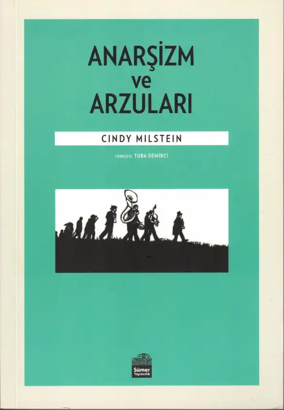 Anarşizm Ve Arzuları — Cindy Milstein
