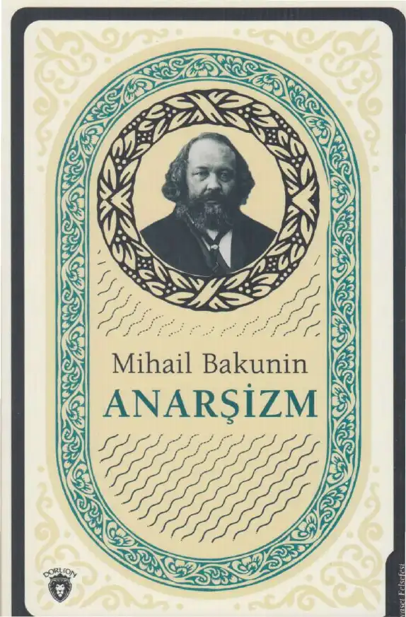 Anarşizm — Mihail Aleksandroviç Bakunin