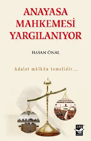 Anayasa Mahkemesi Yargılanıyor — Hasan Önal