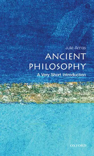 Ancient Philosophy: A Very Short Introduction — Julia Annas