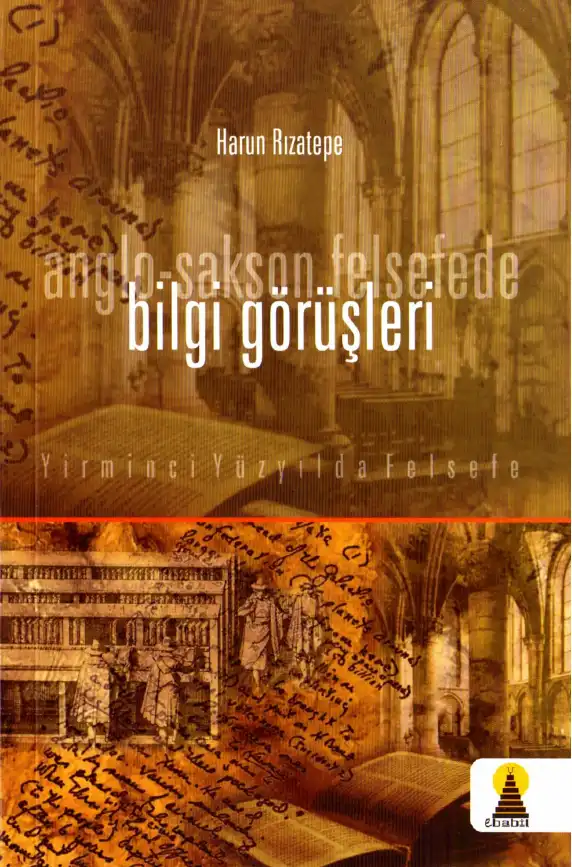 Anglo Sakson Felsefede Bilgi Görüşleri — Harun Rızatepe