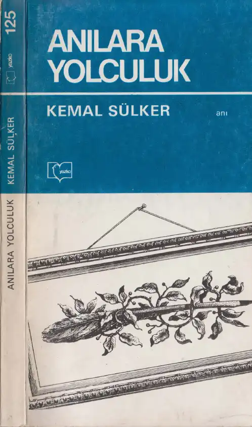 Anılara Yolculuk — Kemal Sülker