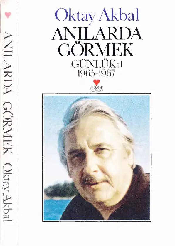 Anılarda Görmek: Günlük 1 (1965-1967) — Oktay Akbal