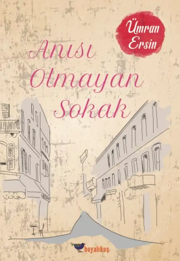 Anısı Olmayan Sokak Boyalıkuş — Ümran Ersin
