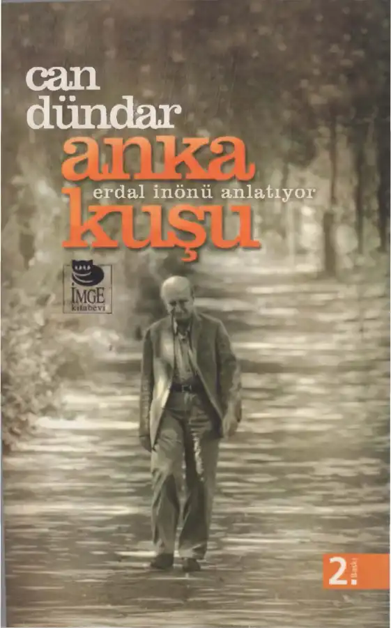 Anka Kuşu: Erdal İnönü Anlatıyor — Can Dündar