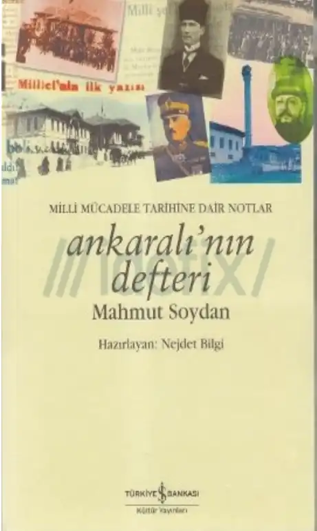 Ankaralı'nın Defteri: Millî Mücadele Tarihine Dair Notlar — Mahmut Soydan