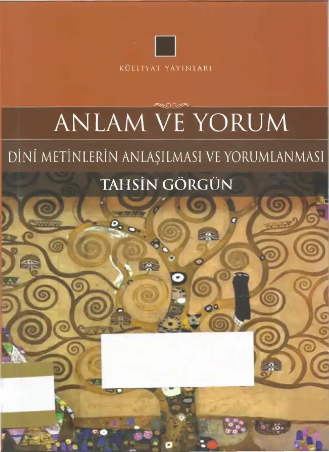 Anlam ve Yorum: Dini Metinlerin Anlaşılması ve Yorumlanması — Tahsin Görgün